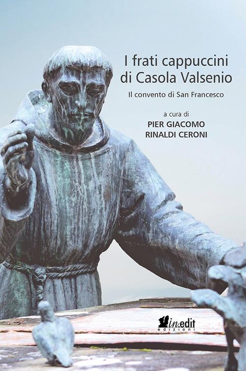 I frati cappuccini di Casola Valsenio. Il convento di San Francesco - copertina