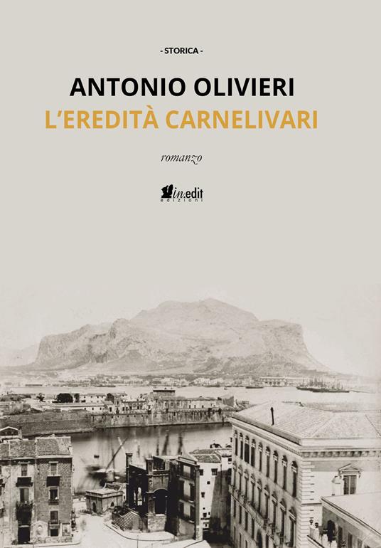 L'eredità Carnelivari - Antonio Olivieri - ebook