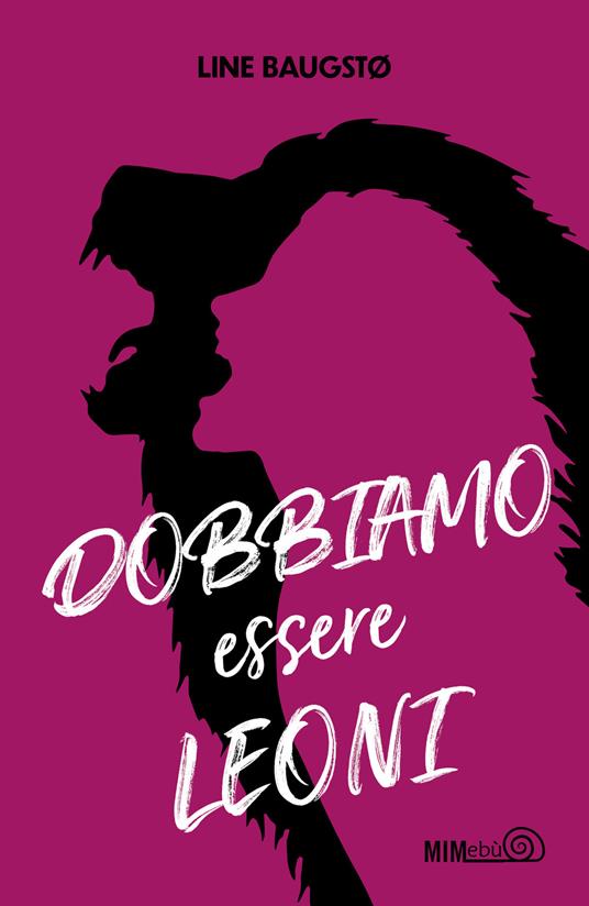 Dobbiamo essere leoni - Line Baugsto - copertina