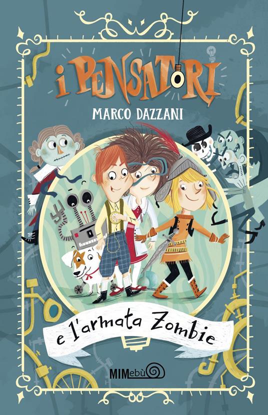 I Pensatori e l'armata zombie - Marco Dazzani,Francesca Carabelli - ebook