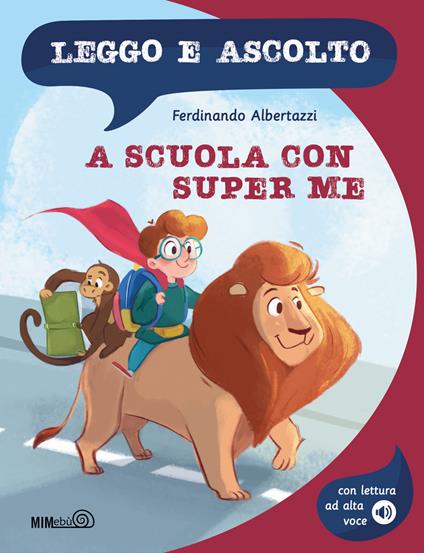 A scuola con super me. Leggo e ascolto - Ferdinando Albertazzi - copertina