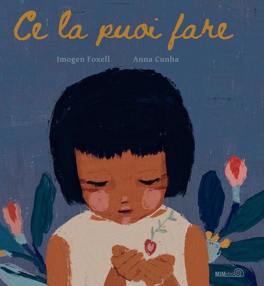 Ce la puoi fare. Ediz. a colori - Imogen Foxell,Anna Cunha - copertina