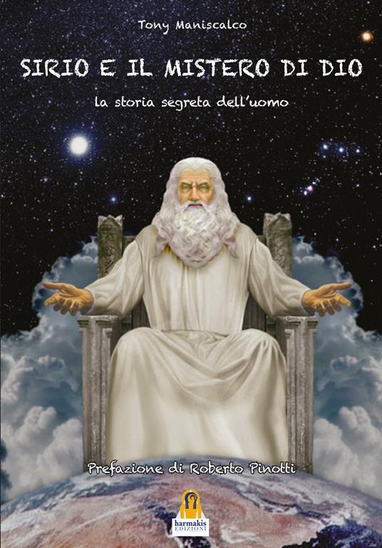 Sirio e il mistero di Dio. La Storia Segreta dell'Uomo - Tony Maniscalco - copertina