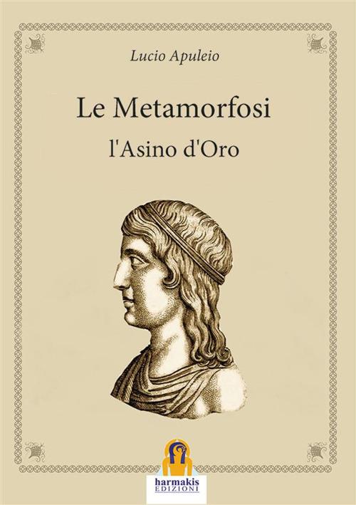 Metamorfosi. L'asino d'oro - Apuleio - copertina