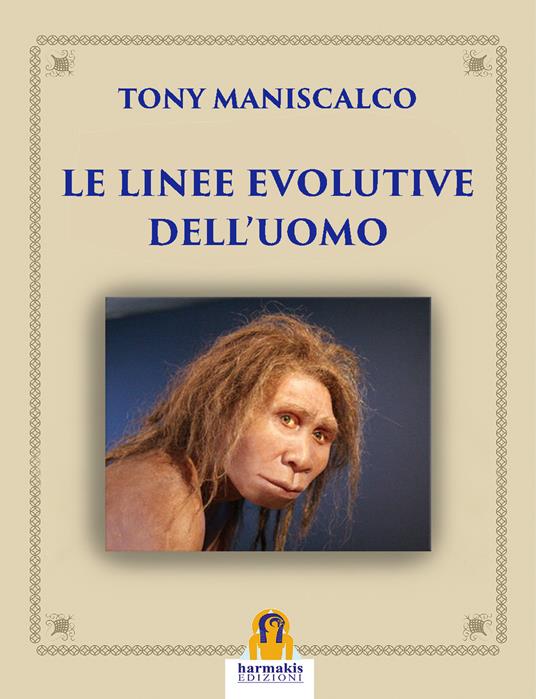 Le linee evolutive dell'uomo - Tony Maniscalco - copertina