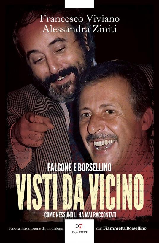 Visti da vicino. Falcone e Borsellino come nessuno li ha mai raccontati - Francesco Viviano,Alessandra Ziniti - copertina