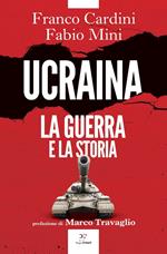 Ucraina. La guerra e la storia