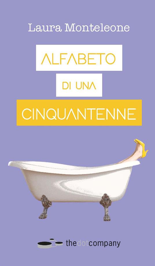 Alfabeto di una cinquantenne - Laura Monteleone - copertina