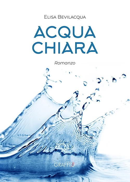 Acqua chiara - Elisa Bevilacqua - copertina