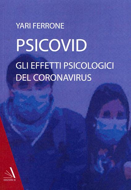 Psicovid. Gli effetti psicologici del coronavirus - Yari Ferrone - copertina