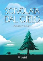 Scivolata dal cielo