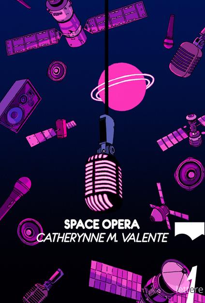 Space opera - Catherynne M. Valente,Alice Zanzottera - ebook