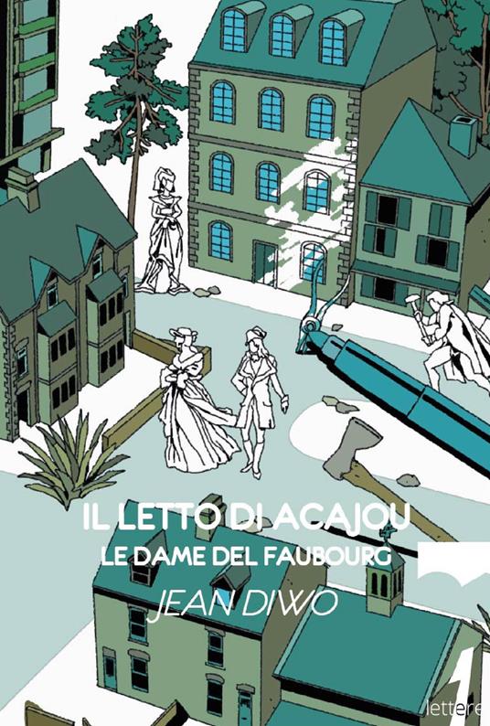 Il letto di acajou. Le dame del Faubourg - Jean Diwo,Luisa Rigamonti - ebook