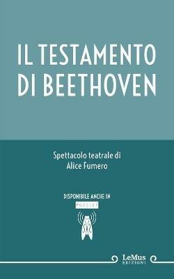 Il testamento di Beethoven - Alice Fumero - copertina