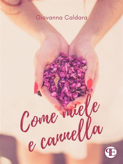 Come miele e cannella - Giovanna Caldara - ebook