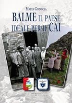 Balme il paese ideale per il CAI. Ediz. illustrata