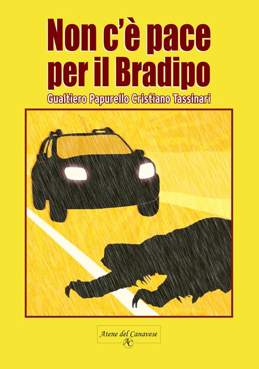 Non c'è pace per il bradipo - Gualtiero Papurello,Cristiano Tassinari - copertina