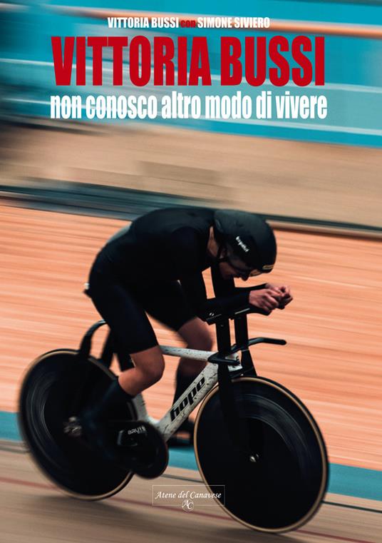 Vittoria Bussi. Non conosco altro modo di vivere - Vittoria Bussi,Simone Siviero - copertina