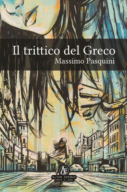 Il trittico del Greco - Massimo Pasquini - copertina