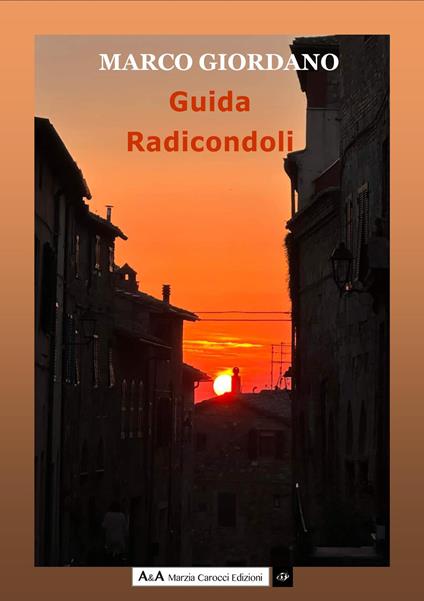 Guida Radicondoli. Ediz. illustrata - Marco Giordano - copertina