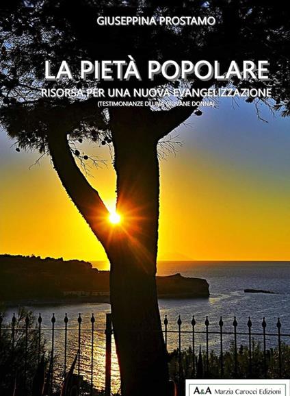 La pietà popolare. Risorsa per una nuova evangelizzazione - Giuseppina Prostamo - copertina