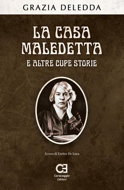 La casa maledetta e altre cupe storie - Grazia Deledda - copertina