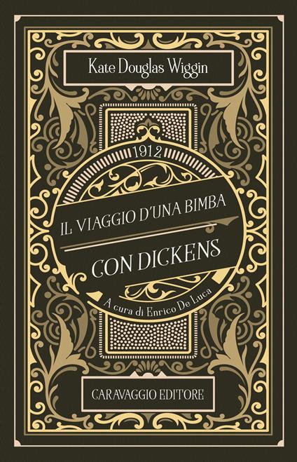 Il viaggio d'una bimba con Dickens - Kate Douglas Wiggin - copertina