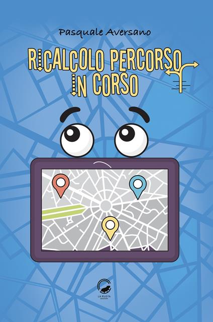 Ricalcolo percorso in corso - Pasquale Aversano - ebook