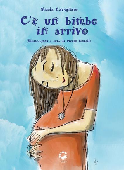 C'è un bimbo in arrivo. Ediz. illustrata - Nicola Cavagnaro - copertina