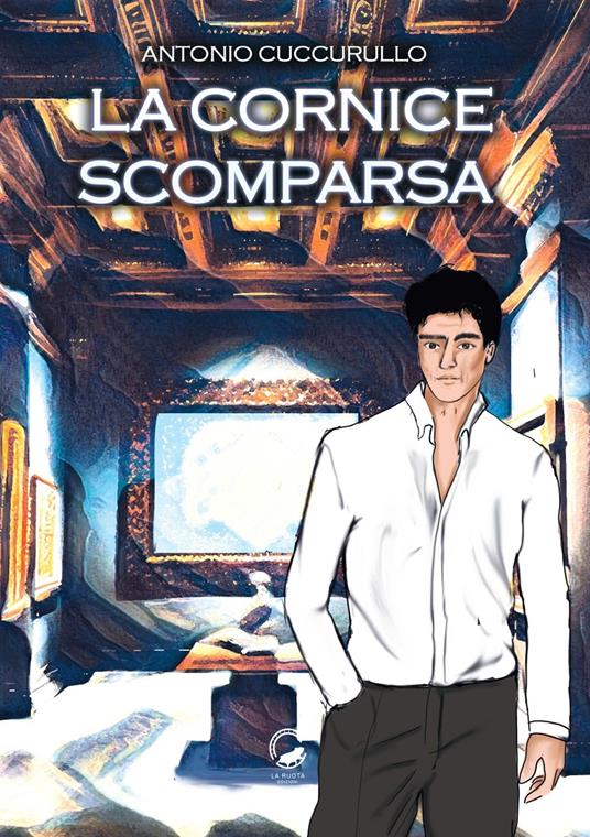 La cornice scomparsa - Antonio Cuccurullo - copertina