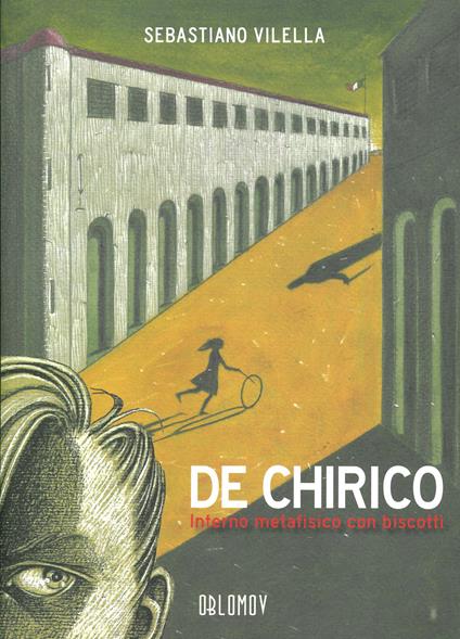 De Chirico. Interno metafisico con biscotti - Sebastiano Vilella - copertina