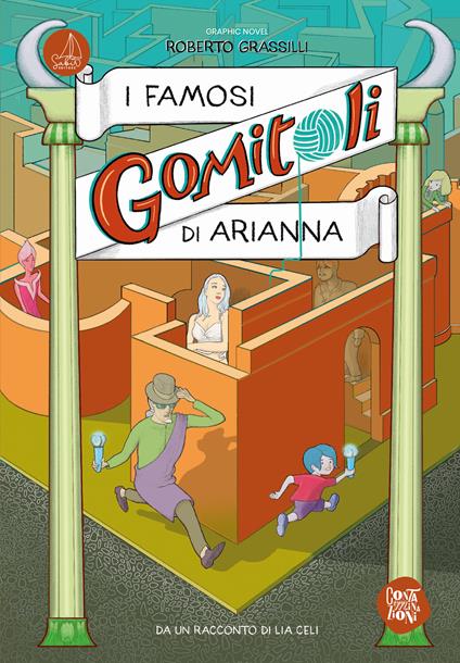 I famosi Gomitoli di Arianna - Roberto Grassilli - copertina