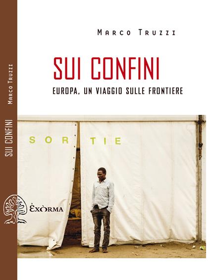 Sui confini. Europa, un viaggio sulle frontiere - Marco Truzzi - ebook