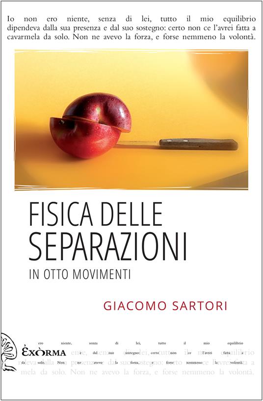 Fisica delle separazioni in otto movimenti - Giacomo Sartori - copertina