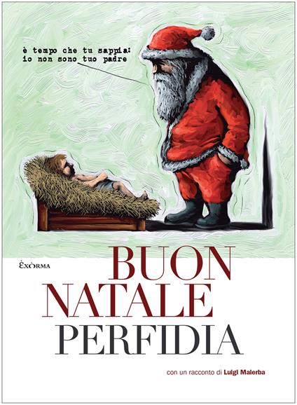 Buon Natale Perfidia - Libro - Exòrma - | IBS