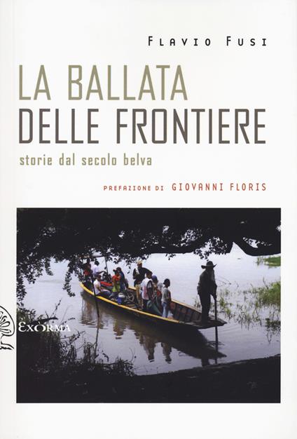 La ballata delle frontiere. Storie dal Secolo belva - Flavio Fusi - copertina