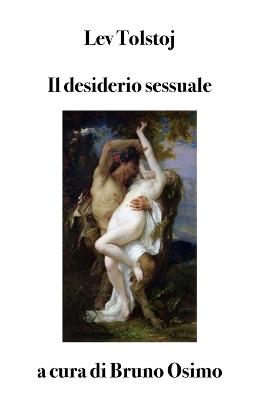 Il desiderio sessuale. Versione filologica del racconto - Lev Tolstoj - copertina