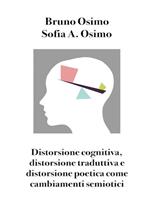 Distorsione cognitiva, distorsione traduttiva e distorsione poetica come cambiamenti semiotici