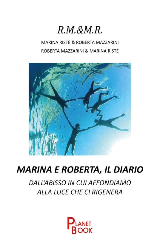 Marina e Roberta, il diario - Marina Ristè,Roberta Mazzarini - copertina