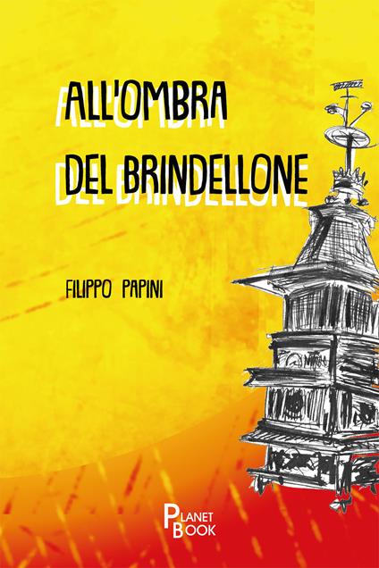 All'ombra del brindellone - Filippo Papini - copertina