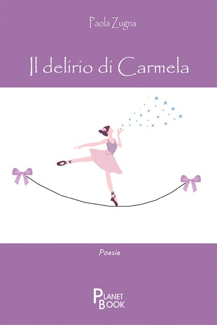 Il delirio di Carmela - Paola Zugna - copertina