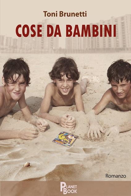 Cose da bambini - Toni Brunetti - copertina