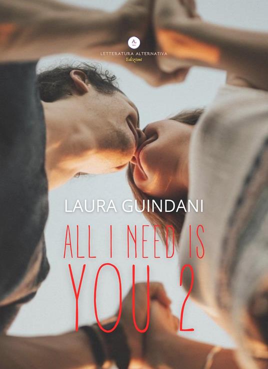 All I need is you 2 - Laura Guindani - copertina