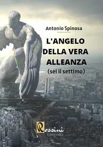 L'angelo della vera alleanza. Vol. 1