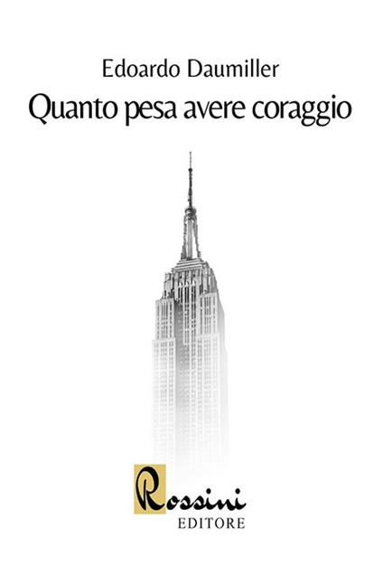 Quanto pesa avere coraggio - Edoardo Daumiller - copertina