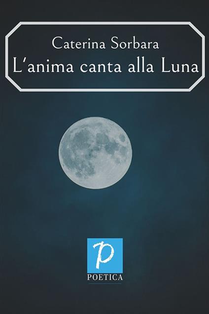 L'anima canta alla Luna - Caterina Sorbara - copertina