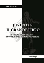 Juventus. Il grande libro. Ediz. illustrata