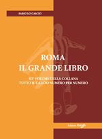 Roma. Il grande libro. Ediz. illustrata