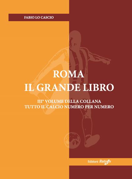 Roma. Il grande libro. Ediz. illustrata - Fabio Lo Cascio - copertina