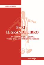 Bari. Il grande libro. Ediz. illustrata